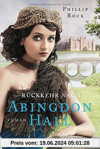 Rückkehr nach Abingdon Hall: Roman (ABINGDON HALL TRILOGIE, Band 3)